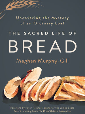 cover image of The Sacred Life of Bread